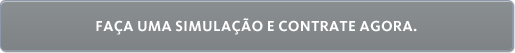 FAÇA UMA SIMULAÇÃO E CONTRATE AGORA.