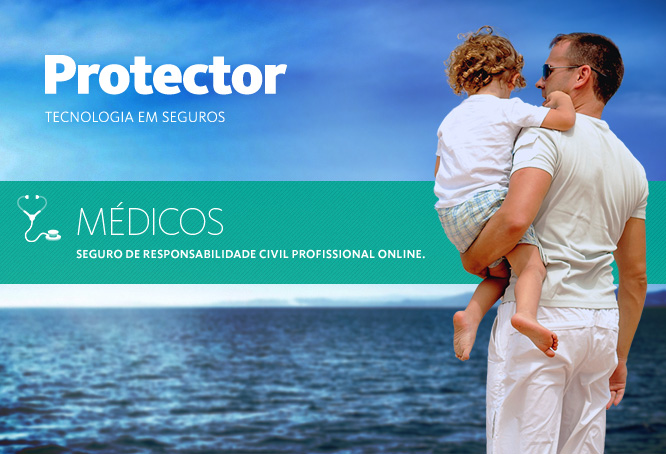 Protector - TECNOLOGIA EM SEGUROS | MÉDICOS - SEGURO DE RESPONSABILIDADE CIVIL PROFISSIONAL ONLINE.